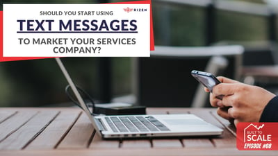 Should I Use Text Message Marketing for My Home Services Business?