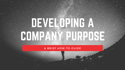 How to Develop a Company Purpose