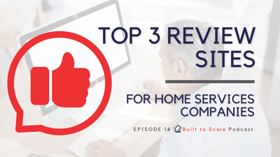 The Top 3 Review Sites for Home Services Companies