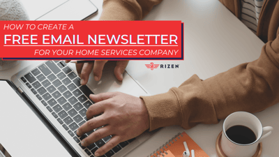 How to Create a Free Email Newsletter for Your Home Services Company