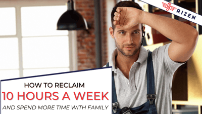 How to Reclaim 10 Hours a Week and Spend More Time with Family